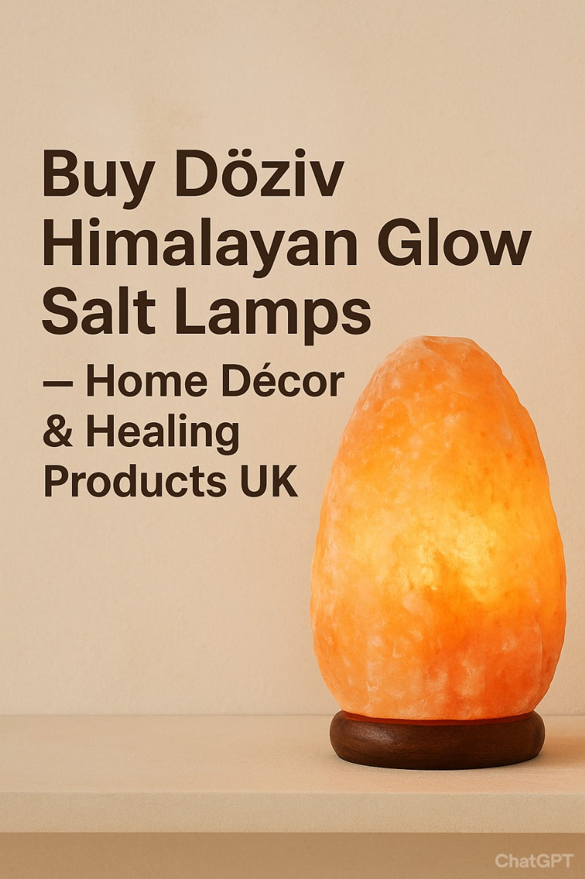 Buy Döziv Himalayan Glow Salt Lamps – Home Décor & Healing Products UK